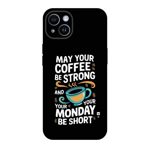 Strong Coffee Back Case for iPhone 14